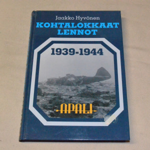 Jaakko Hyvönen Kohtalokkaat lennot 1939 - 1944